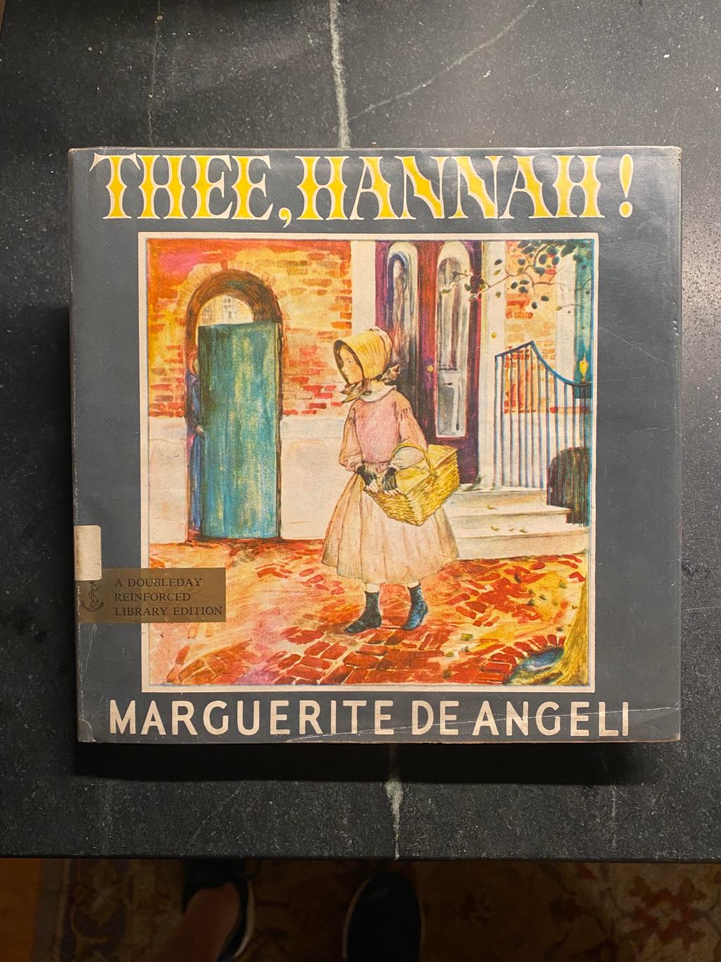 Thee, Hannah! By Marguerite de Angeli, written in&nbsp;1940.